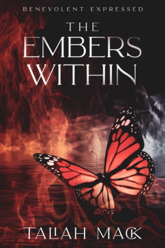The Embers Within Benevolent Expressed