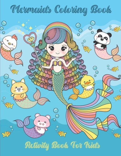 Mermaids Coloring Book for Kids A Coloring Book for Kids - for Ages 2-5: A Mermaid Coloring Book for Girls
