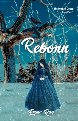 Reborn The Dragon Queen Saga Book 1