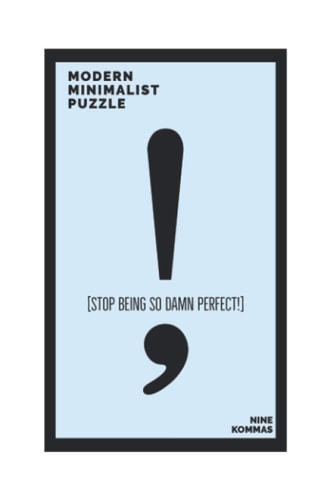 Stop Being So Damn Perfect! Modern Minimalist Puzzle