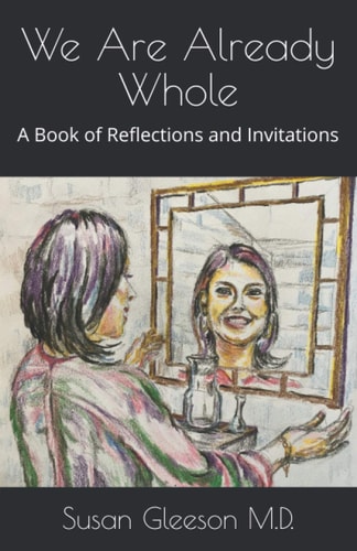 We Are Already Whole A Book of Reflections and Invitations