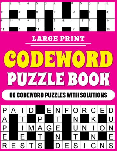 Large Print Codeword Puzzle Book Large Print Codeword Puzzle Book For Adults With 80 Word Puzzles For Adults And Elderly Persons With Solutions