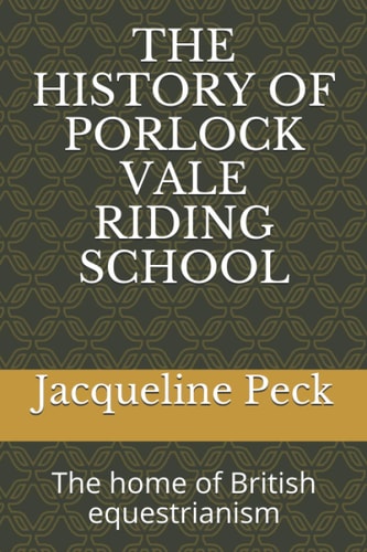The History of Porlock Vale Riding School The Home of British Equestrianism