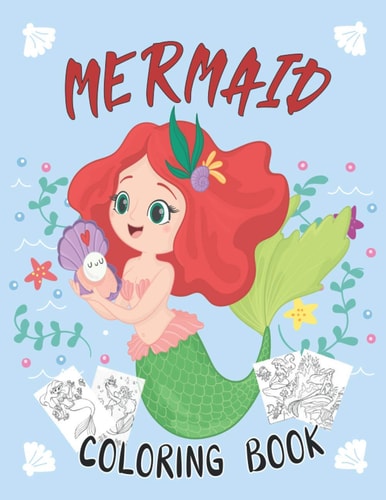 Mermaid Coloring Book Super Fun Coloring Pages of Cute Mermaids, Fish and Other Sea Creatures Designed to Encourage Positive Thinking. Great Gift for Kids and Adults