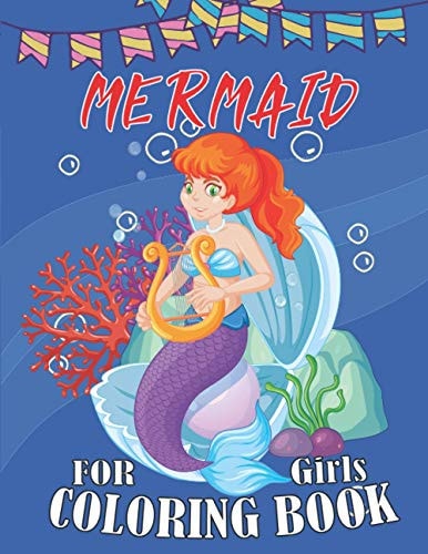 Mermaid Coloring Book For Girls Super Fun Coloring Pages of Cute Mermaids, Fish and Other Sea Creatures Designed to Encourage Positive Thinking. Great Gift for Kids and Adults