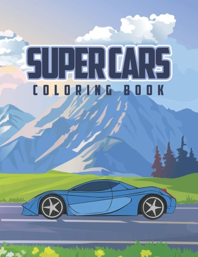 Super Cars Coloring Book Coloring Book for Kids, Activity Book with 12 Cars X2 Inside for Kids Ages 4-8, Sport Cars