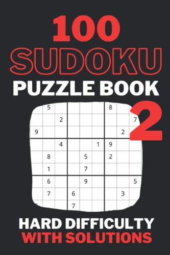 Sudoku Puzzle Book 2 Hard Difficulty With Solutions Travel Size 100 Hard Sudoku Puzzles And Solutions