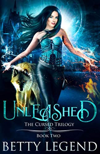 Unleashed The Cursed Trilogy, Book Two