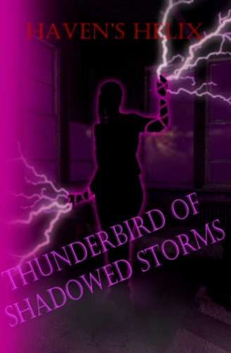 Haven's Helix Thunderbird of Shadowed Storms (Book 2)