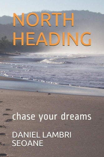 North Heading Chase Your Dreams