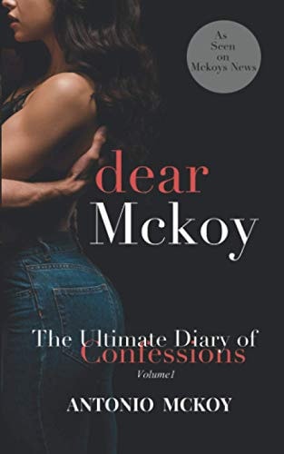 Dear Mckoy -The Ultimate Diary of Confessions. Volume 1