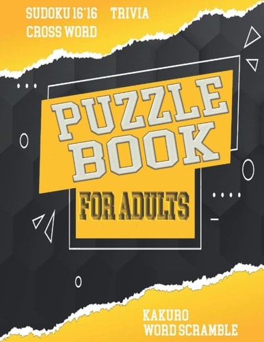 Puzzle Book For Adults Mixed ! Cross Word, Sudoku 16*16, Kakuro, WORD SCRAMBLE and Trivia 8,5"x11" 110 Pages