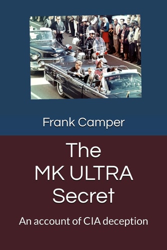 MKULTRA SECRET An Account of Cia Deception