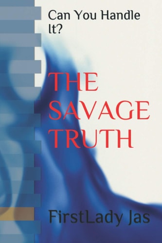 The Savage Truth Can You Handle It?