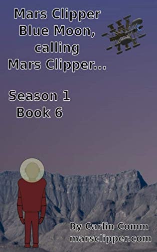 Mars Clipper - Blue Moon, Calling Mars Clipper...