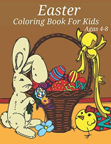 Easter Coloring Book For Kids Agas 4-8 A Fun Kid Workbook Game For Learning, Happy Easter Day Coloring