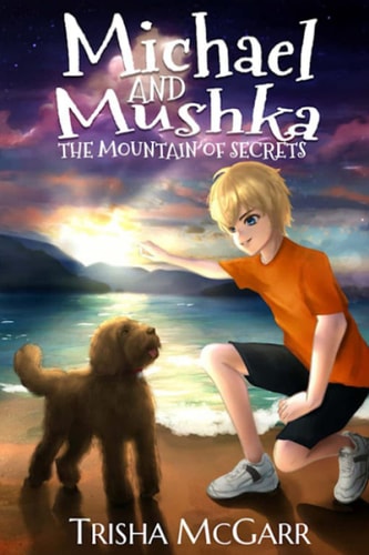 Michael and Mushka The Mountain of Secrets