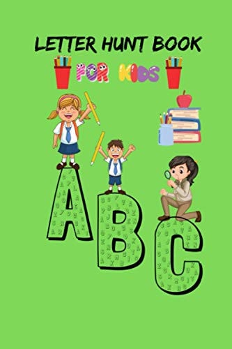 Letter Hunt Book For Kids A B C This Amazing Cute Activity Book Gift for Preschooler, Kindergarten Student, Toddlers, Girls, Children's Or 3-6 Years Old