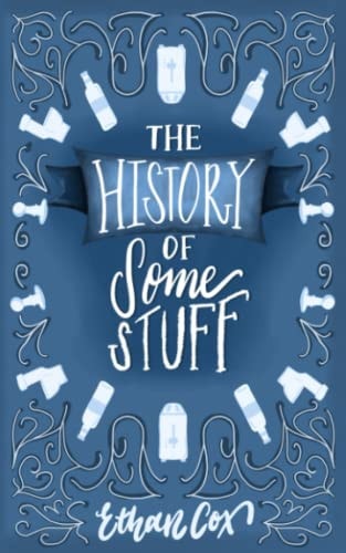 The History of Some Stuff