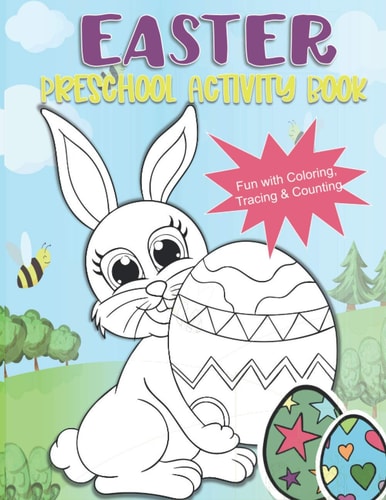 Easter Preschool Activity Book Happy Easter Coloring, Tracing, and Counting Book for Ages 2-4