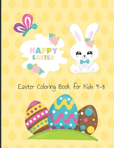 Easter Coloring Book For Kids 4-8 8.5x11, 40 Pages Unique Easter Illustrations Coloring Activity Book