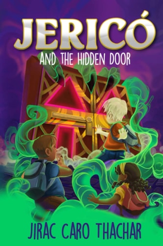 Jericó and the Hidden Door Episode 1: a Magical Adventure for Kids (Book 1 - Jericó Series)