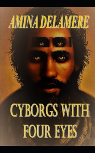 Cyborgs With Four Eyes
