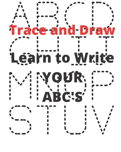 Learn to Write YOUR ABC's Trace and Draw