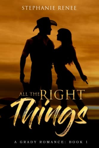 All the Right Things A Grady Romance: Book 1