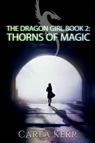 The Dragon Girl Book 2: Thorns of Magic