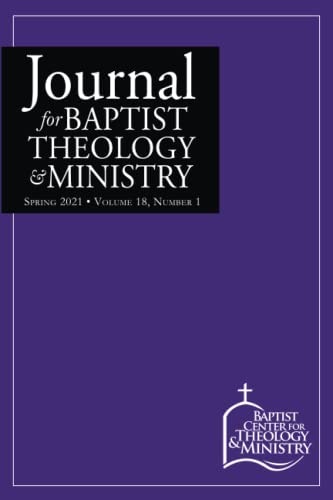 Journal for Baptist Theology & Ministry, Volume 18 1