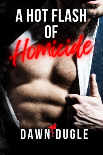 A Hot Flash of Homicide Flamingo Cove Book One