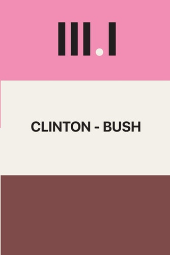 Three Presidents (Volume I) Clinton-Bush