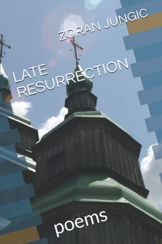 Late Resurrection Poems