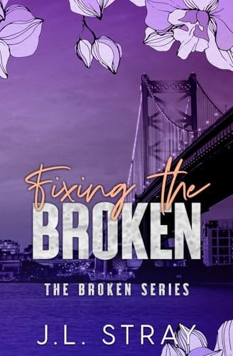 Fixing the Broken The Broken Series Book 2