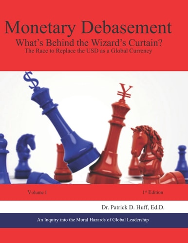 Monetary Debasement - What's Behind the Wizard's Curtain? The Race to Replace the USD as a Global Currency
