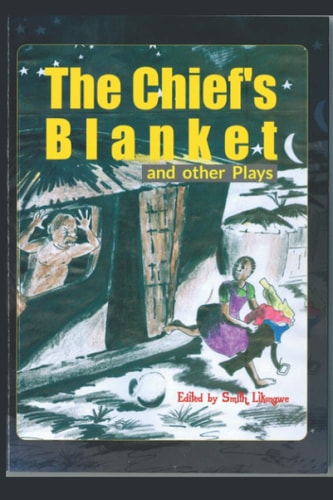 The Chief's Blanket and Other Plays