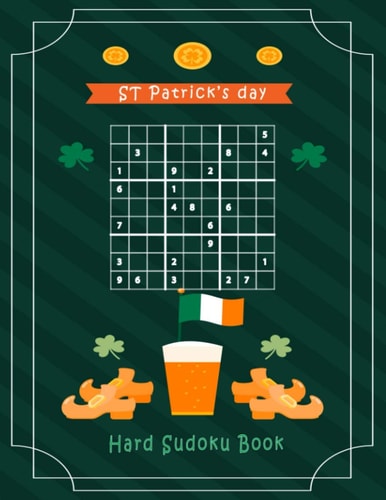 St Patrick's Day Hard Sudoku Book A Puzzle Book Gift for Adults and Teen to Train the Brain and Kill Some Free Time.