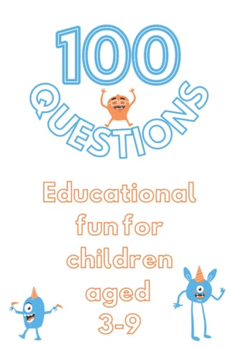 100 Questions Educational Fun For Children Aged 3-9 Get to Know Each Other Even Better!