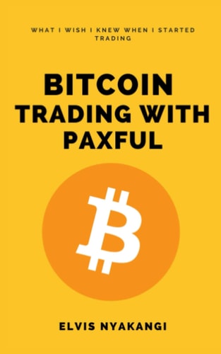 Bitcoin Trading with Paxful What I Wish I Knew When I Started Trading