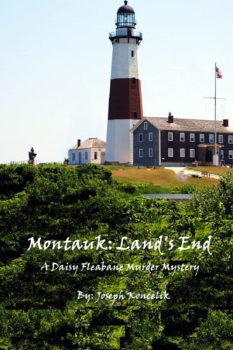Montauk: Land's End A Daisy Fleabane Murder Mystery