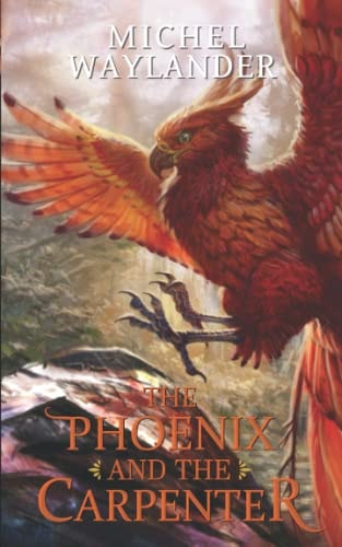 The Phoenix and the Carpenter