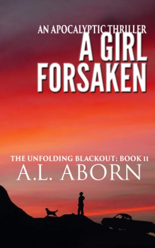 A Girl Forsaken The Unfolding Blackout: Book II