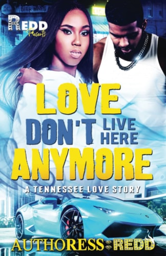 Love Don't Live Here Anymore! A Tennessee Love Story
