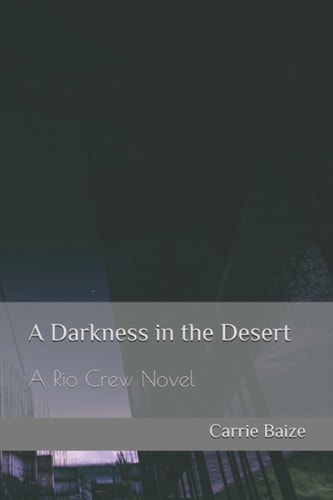 A Darkness in the Desert A Rio Crew Novel
