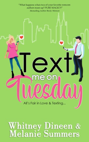 Text Me on Tuesday All is Fair in Love and Texting...