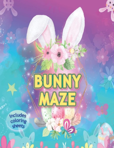 Bunny Maze Includes Coloring Sheets Rabbit Activity Puzzle for Teen Girls, Women and Children 6-12 Yrs to Color Variety of Patterns for Fun and Relaxation