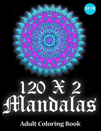 120 X 2 MANDALAS Adult Coloring Book