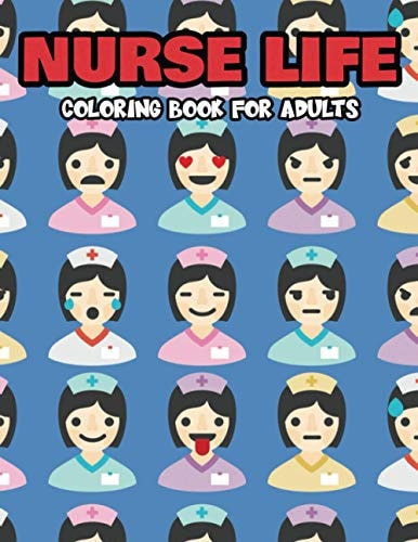Nurse Life Coloring Book for Adults Coloring Sheets With Funny Quotes And Designs, Nurse-Themed Coloring Pages For Adults