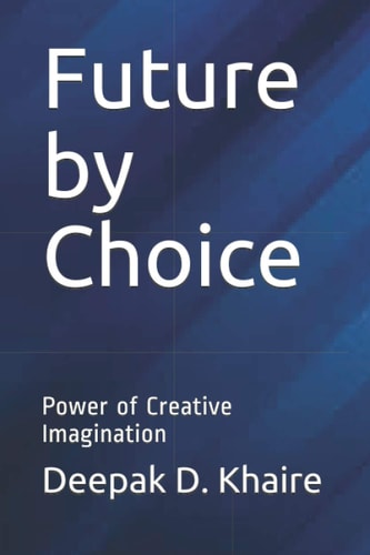 Future by Choice Power of Creative Imagination